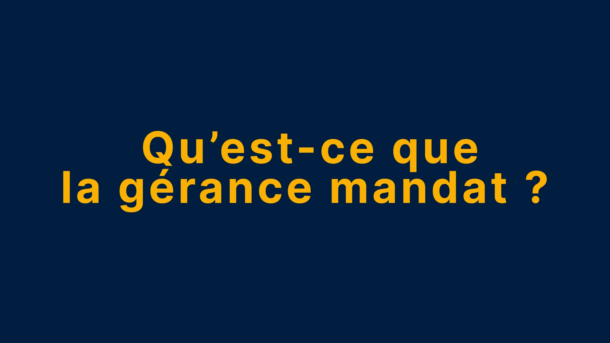 You are currently viewing Qu’est-ce que la gérance mandat ?